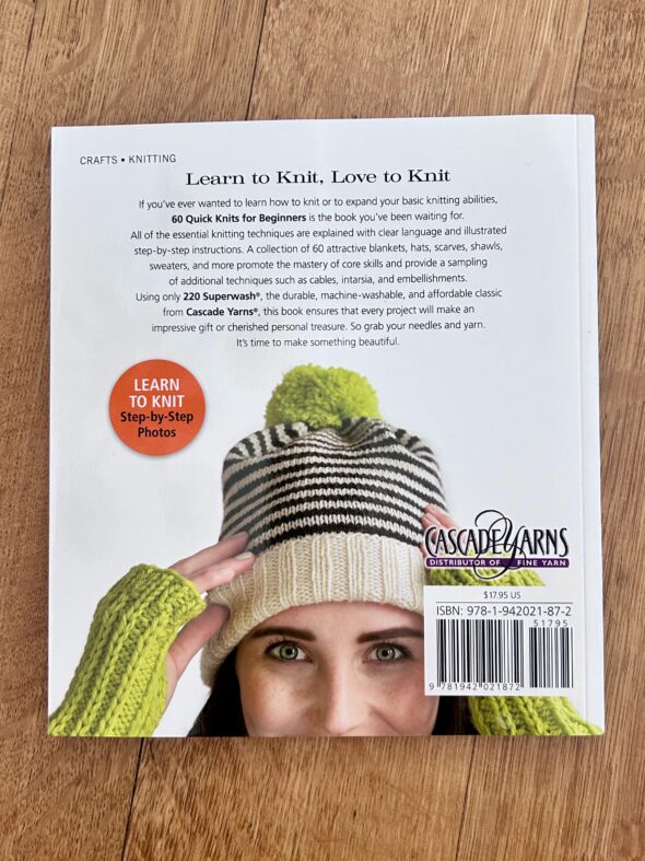 Cascade Yarns 60 Quick Knits for Beginners and 220 Superwash Yarn