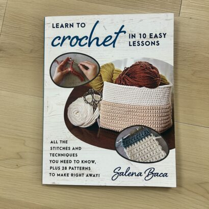 Learn to Crochet in 10 Easy Lessons by Salena Baca